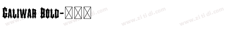 Galiwar Bold字体转换